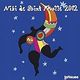 Niki De Saint Phalle 2012 Calendar livre