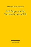 Karl Popper and the Two New Secrets of Life: Including Karl Popper's Medawar Lecture 1986 and Three livre