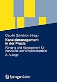 Kanzleimanagement in der Praxis: Führung und Management für Kanzleien und Wirtschaftsprüfer (Germ livre