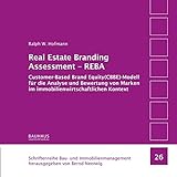 Real Estate Branding Assessment - REBA: Customer-Based Brand Equity(CBBE)-Modell für die Analyse un livre