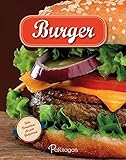 Burger: Tolle Rezeptideen für jede Gelegenheit livre