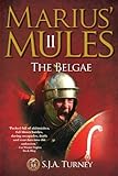 Marius' Mules II: The Belgae (English Edition) livre
