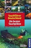 Tauchführer Deutschland - Die besten Tauchplätze livre