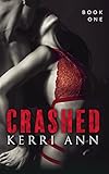 Crashed: (Casper's Ghost) (Crashed Series Book 1) (English Edition) livre
