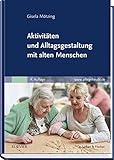 Aktivitäten und Alltagsgestaltung mit alten Menschen livre