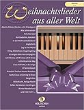 Weihnachtslieder aus aller Welt für Klavier (leicht): Die umfassende Sammlung für das Solo-, Duett livre