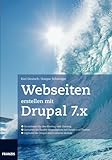 Webseiten erstellen mit Drupal 7.X livre