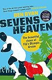 Sevens Heaven: The Beautiful Chaos of Fiji's Olympic Dream: WINNER OF THE TELEGRAPH SPORTS BOOK OF T livre