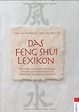 Feng Shui Lexikon: Das umfassende Nachschlagewerk mit über 400 Stichworten und zahlreichen Anwendun livre