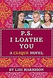 The Clique #10: P.S. I Loathe You (English Edition) livre