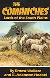 The Comanches: Lords of the South Plains (The Civilization of the American Indian Series Book 34) (E livre
