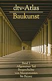 dtv - Atlas Baukunst I. Allgemeiner Teil: Baugeschichte von Mesopotanien bis Byzanz. livre