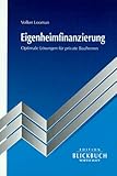 Eigenheimfinanzierung. Optimale Lösungen für private Bauherren livre