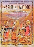 Karibuni Watoto: Spielend Afrika entdecken (Auf den Spuren fremder Kulturen) livre