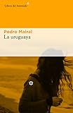 La uruguaya (Libros del Asteroide nº 176) (Spanish Edition) livre