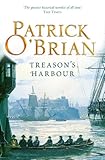 Treason's Harbour (Aubrey/Maturin Series, Book 9) (Aubrey & Maturin series) (English Edition) livre