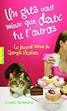 Le journal intime de Georgia Nicolson, 8 : Un gus vaut mieux que deux tu l'auras livre