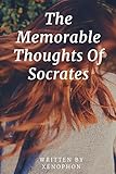 The Memorable Thoughts Of Socrates livre