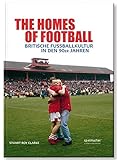 The Homes of Football: Britische Fußballkultur in den 90er Jahren livre