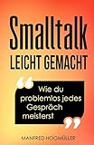 Smalltalk: Wie du problemlos jedes Gespräch meisterst livre