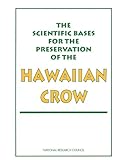 Scientific Bases for the Preservation of the Hawaiian Crow livre