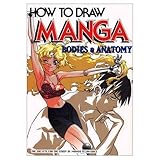 How to Draw Manga: Bodies & Anatomy : Human Body Drawings for Creating Characters livre