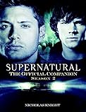 Supernatural: The Official Companion Season 2 livre