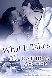 What It Takes (The Rocky Creek Series Book 1) (English Edition) livre