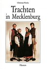 Trachten in Mecklenburg: Eine Dokumentation und Arbeitsanleitung livre