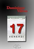 Venerdì 17 (Italian Edition) livre