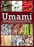 Umami: Unlocking the Secrets of the Fifth Taste (Arts and Traditions of the Table: Perspectives on C livre