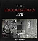 The Photographer's Eye. livre