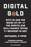 Digital Gold: Bitcoin and the Inside Story of the Misfits and Millionaires Trying to Reinvent Money livre
