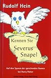 Kennen Sie Severus Snape?: Auf den Spuren der sprechenden Namen bei Harry Potter livre