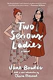 Two Serious Ladies: A Novel livre