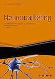 Neuromarketing: Erkenntnisse der Hirnforschung für Markenführung, Werbung und Verkauf (Haufe Fachb livre