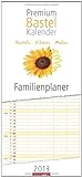 Premium Bastelkalender Familienplaner 2013: Basteln - Kleben - Malen - Zeichnen livre