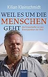 Weil es um die Menschen geht: Als Krisenhelfer an den Brennpunkten der Welt livre