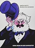 Grüß Gott! Da bin ich wieder!: Karl Marx in der Karikatur livre