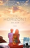 Dem Horizont so nah (Die Danny-Trilogie 1) livre