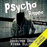 Psycho Romeo: Ward Security, Volume 1 livre