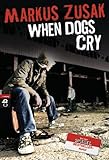 When Dogs Cry livre