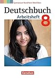 Deutschbuch Gymnasium - Nordrhein-Westfalen: 8. Schuljahr - Arbeitsheft mit Lösungen livre