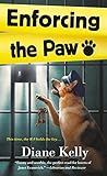 Enforcing the Paw: A Paw Enforcement Novel (English Edition) livre