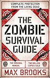The Zombie Survival Guide: Complete Protection from the Living Dead (English Edition) livre