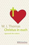 Christus in euch: Dynamik des Lebens (Klassiker des Glaubens) livre