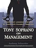 Tony Soprano on Management: Leadership Lessons Inspired By America's Favorite Mobst (English Edition livre