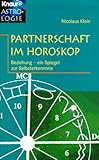 Partnerschaft im Horoskop: Beziehung - ein Spiegel zur Selbsterkenntnis (Knaur Taschenbücher. Esote livre