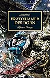 Horus Heresy - Prätorianer des Dorn: Alpha zu Omega livre