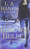 Bite the Bullet: A Crimson Moon Novel livre